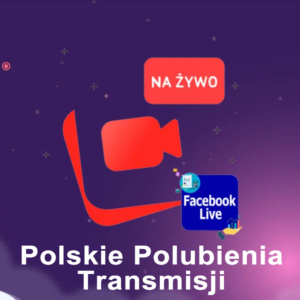 Polskie polubienia transmisji na żywo facebook